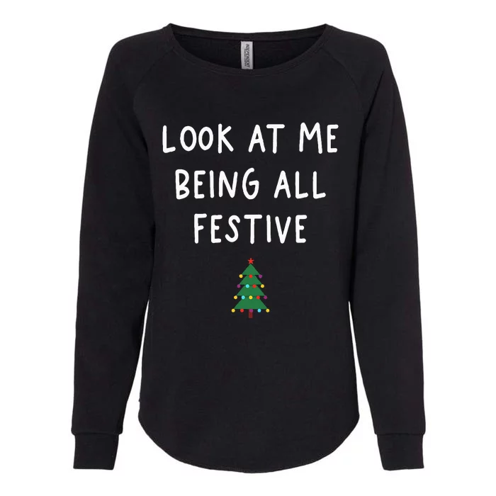 Look At Me Being All Festive Christmas Tree Womens California Wash Sweatshirt