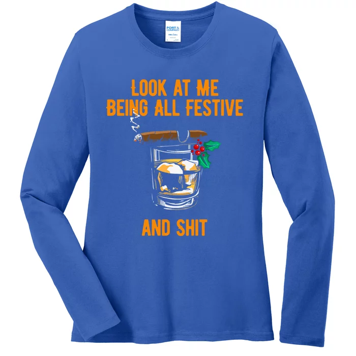 Look At Me Being Festive And Shit Christmas Pun Ing Great Gift Ladies Long Sleeve Shirt