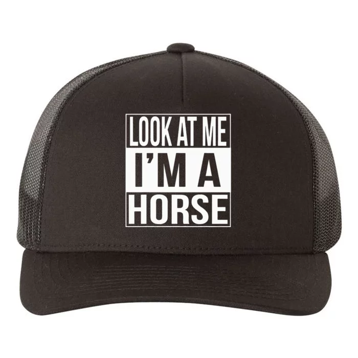 Look At Me IM A Horse Christmas Halloween Costume Yupoong Adult 5-Panel Trucker Hat