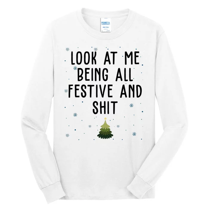 Look At Me Being All Festive And Shit Funny Christmas Tall Long Sleeve T-Shirt