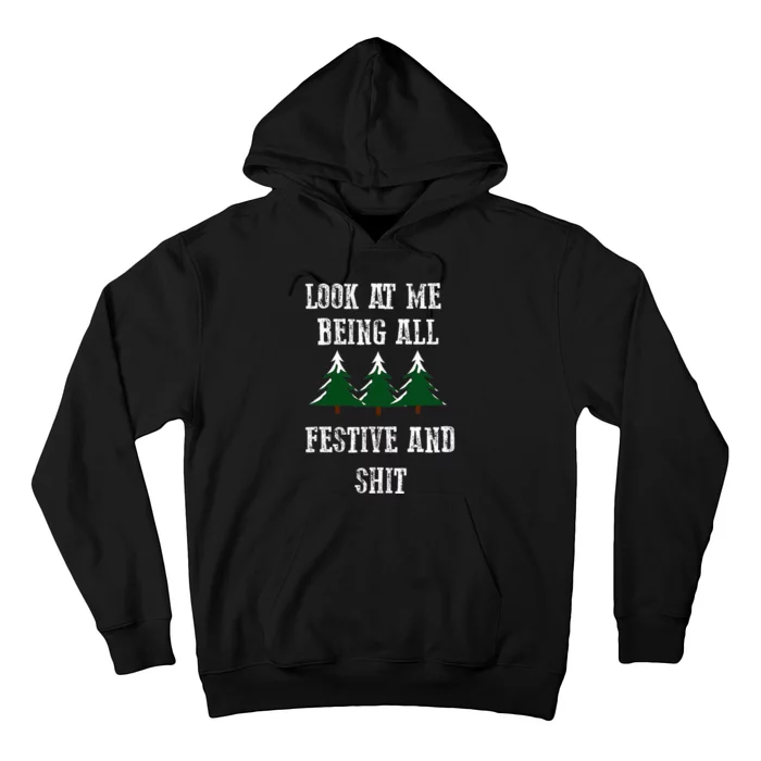 look at me being all festive funny saying christmas xmas Hoodie