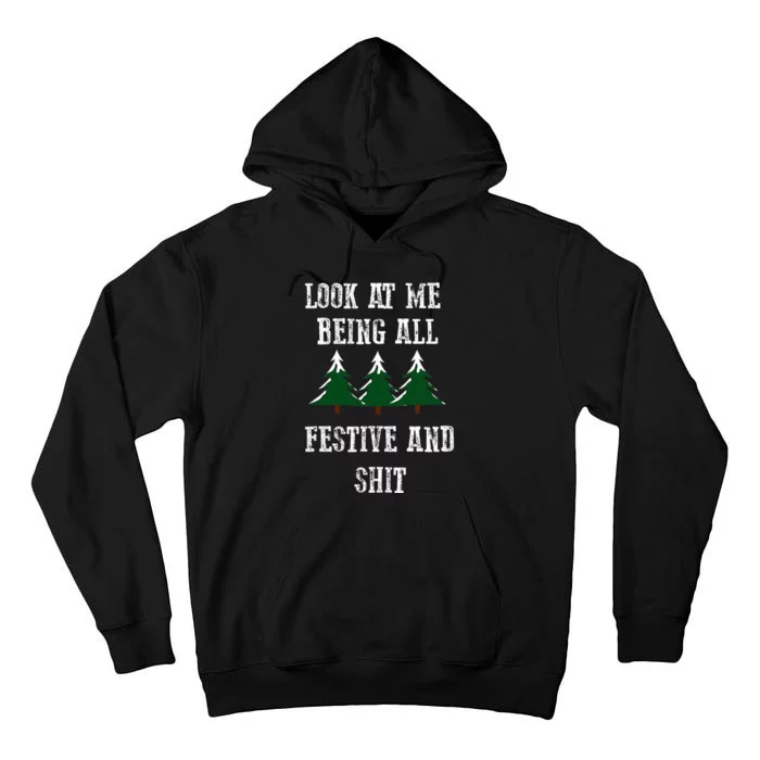 look at me being all festive funny saying christmas xmas Tall Hoodie