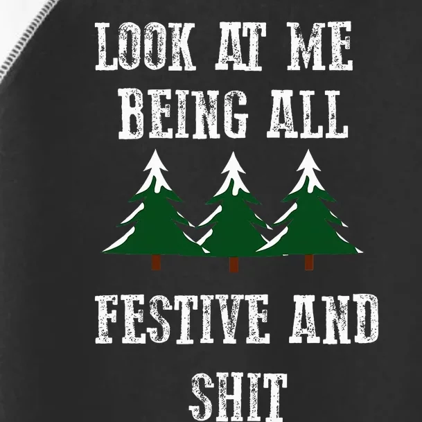 look at me being all festive funny saying christmas xmas Toddler Fine Jersey T-Shirt