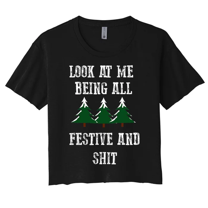 look at me being all festive funny saying christmas xmas Women's Crop Top Tee