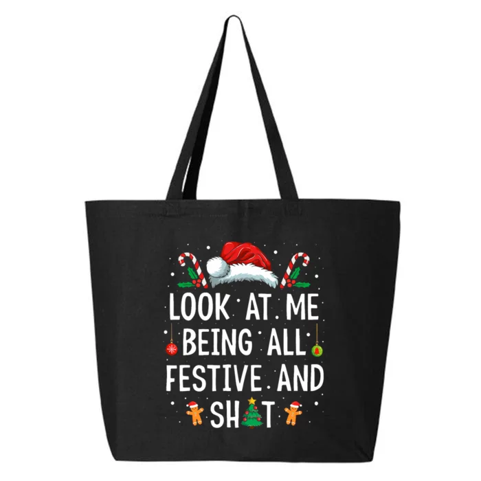 Look At Me Being All Festive And Shit Funny Christmas 25L Jumbo Tote