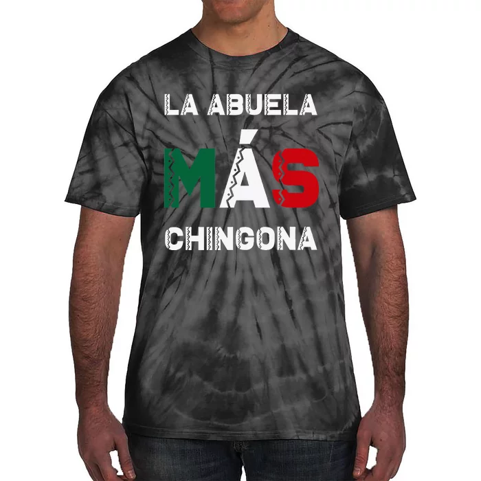 La Abuela MáS Chingona Grandmother Tie-Dye T-Shirt