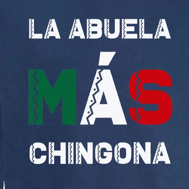 La Abuela MáS Chingona Grandmother Garment-Dyed Sweatshirt