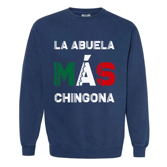 La Abuela MáS Chingona Grandmother Garment-Dyed Sweatshirt