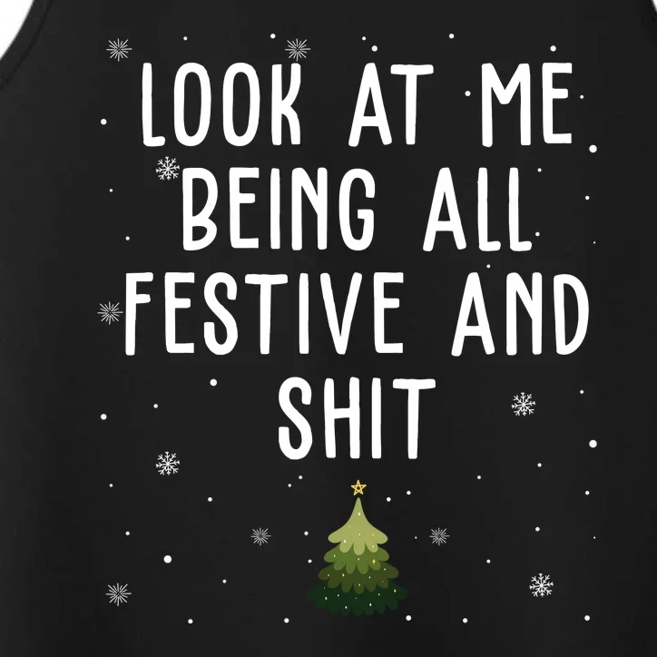 Look At Me Being All Festive And Shit Funny Christmas Performance Tank