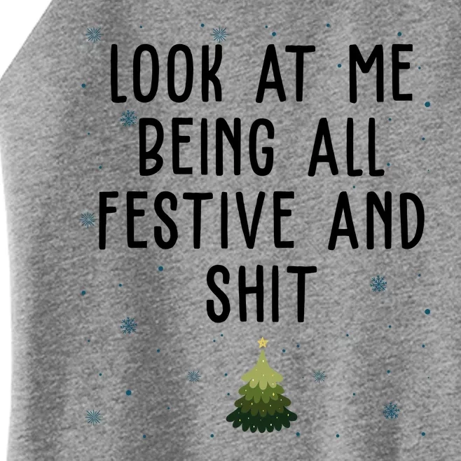 Look At Me Being All Festive And Shit Funny Christmas Women’s Perfect Tri Rocker Tank