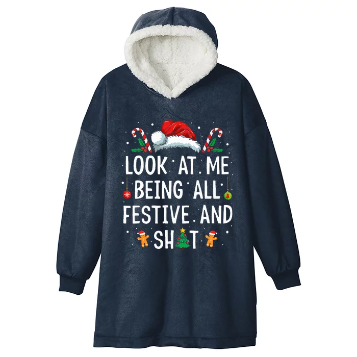 Look At Me Being All Festive And Funny Christmas Hooded Wearable Blanket