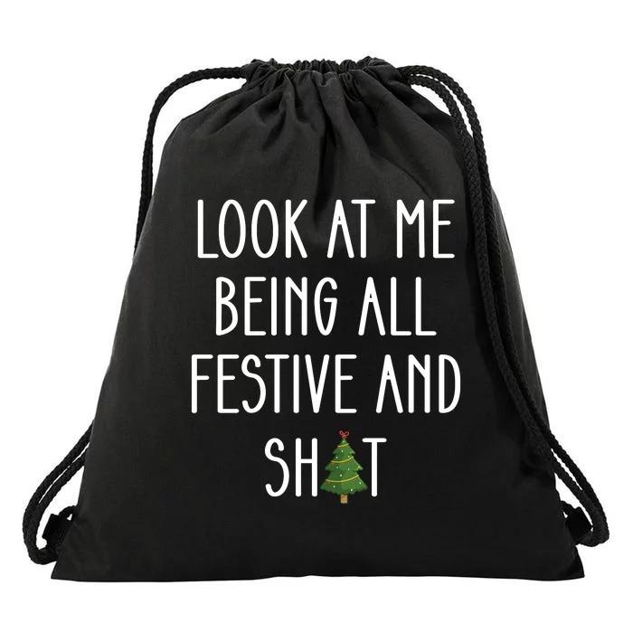 Look At Me Being All Festive And Shit Drawstring Bag