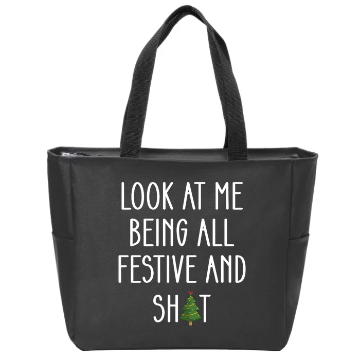 Look At Me Being All Festive And Shit Zip Tote Bag