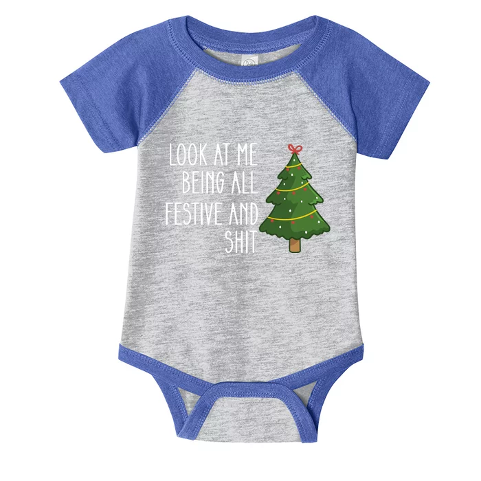 Look At Me Being All Festive And Shit Infant Baby Jersey Bodysuit