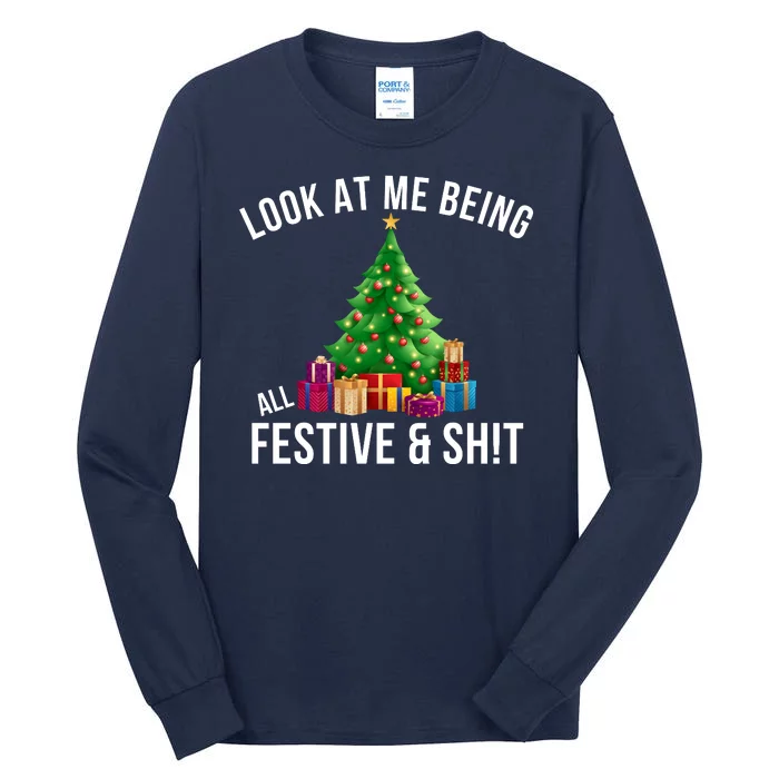 Look At Me Being All Festive And Sh!T Funny Christmas Sarcastic Holiday Tall Long Sleeve T-Shirt