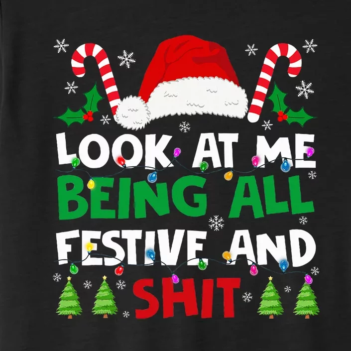 Look At Me Being All Festive And Shits Humorous ChromaSoft Performance T-Shirt