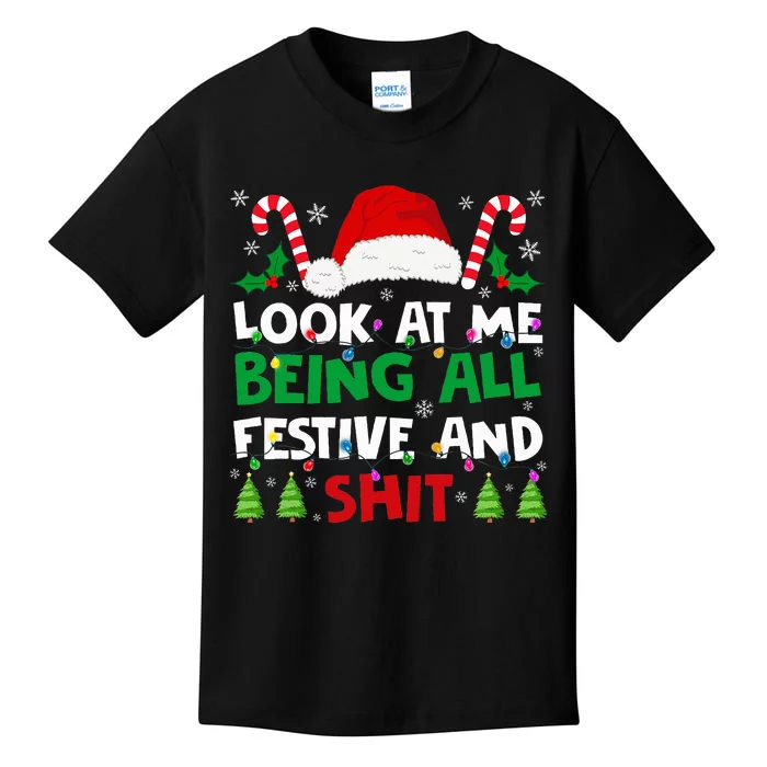 Look At Me Being All Festive And Shits Humorous Kids T-Shirt