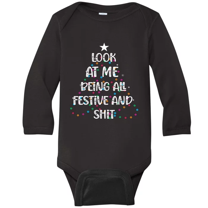 Look At Me Being All Festive And Shits Funny Christmas Baby Long Sleeve Bodysuit