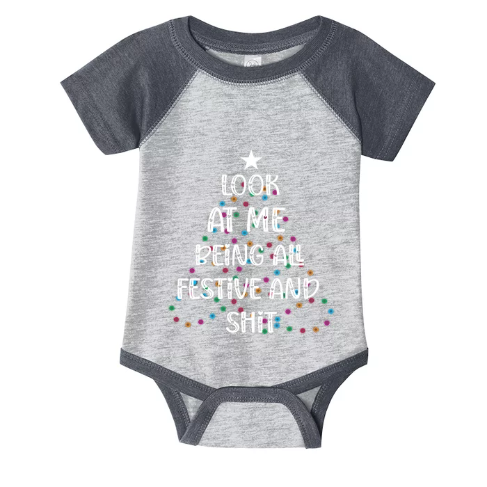 Look At Me Being All Festive And Shits Funny Christmas Infant Baby Jersey Bodysuit