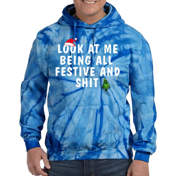 Look At Me Being All Festive And Shit Humorous Christmas Tie Dye Hoodie