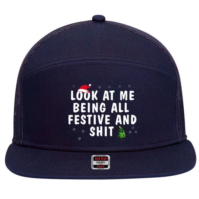 Look At Me Being All Festive And Shit Humorous Christmas 7 Panel Mesh Trucker Snapback Hat