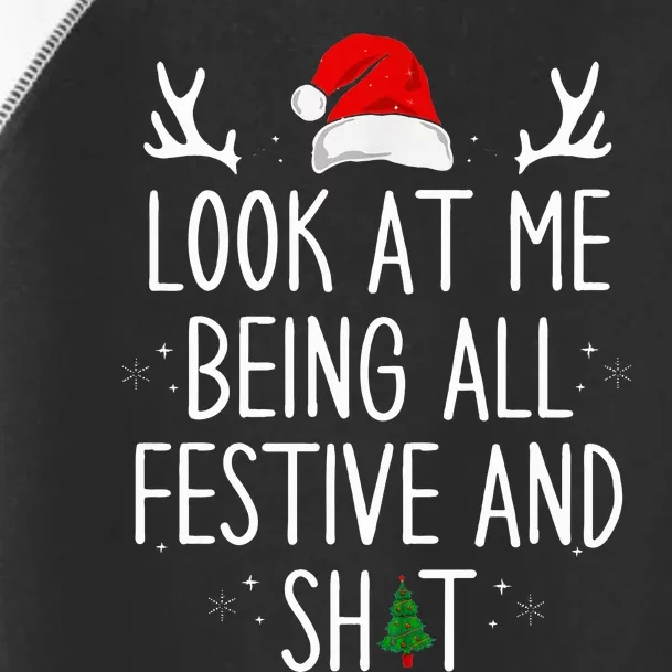 Look at Me Being All Festive Funny Christmas Toddler Fine Jersey T-Shirt