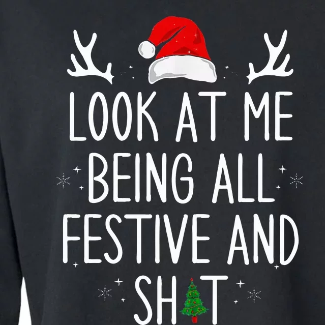 Look at Me Being All Festive Funny Christmas Cropped Pullover Crew