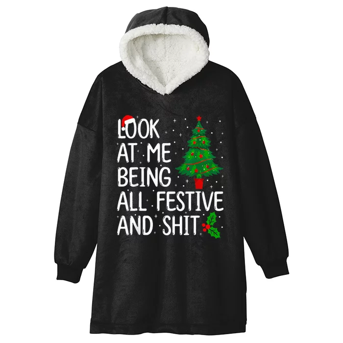 Look At Me Being All Festive And Shits Humorous Xmas Hooded Wearable Blanket