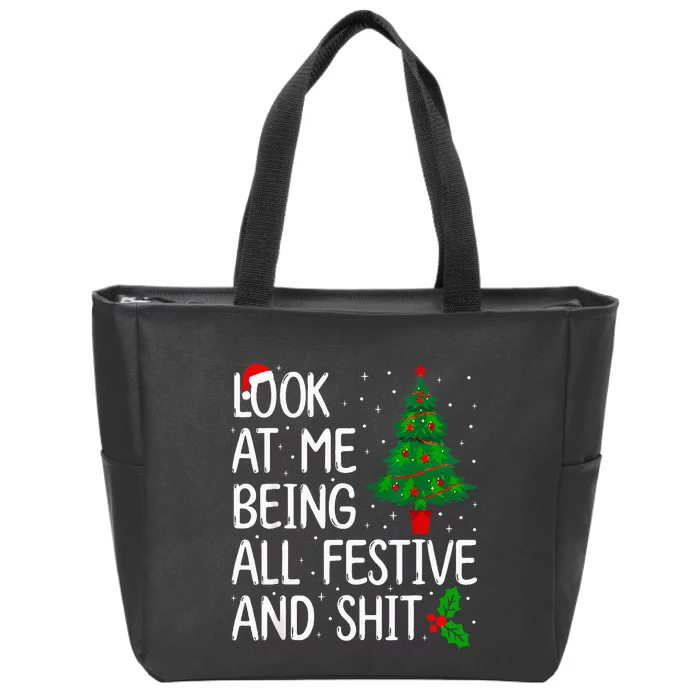 Look At Me Being All Festive And Shits Humorous Xmas Zip Tote Bag