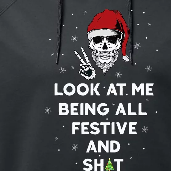 Look At Me Being All Festive And Shits Humorous Xmas Performance Fleece Hoodie