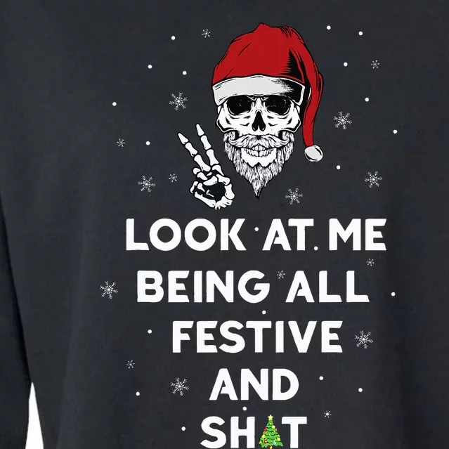 Look At Me Being All Festive And Shits Humorous Xmas Cropped Pullover Crew