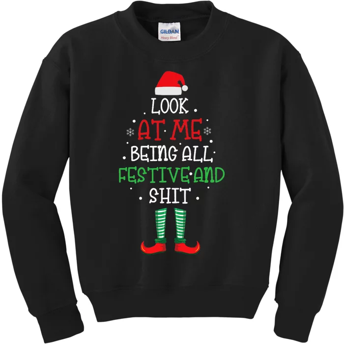 Look At Me Being All Festive And Shit Funny Kids Sweatshirt