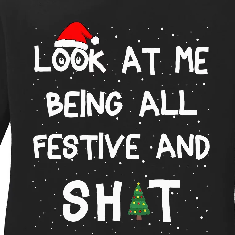 Look At Me Being All Festive xmas Matching Family Ladies Long Sleeve Shirt