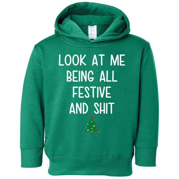 Look At Me Being All Festive And Shit Funny Christmas Tree Toddler Hoodie