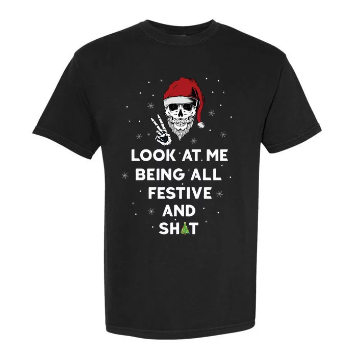 Look At Me Being All Festive And Shits Humorous Xmas 2024 Garment-Dyed Heavyweight T-Shirt