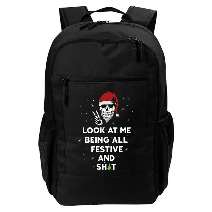 Look At Me Being All Festive And Shits Humorous Xmas 2024 Daily Commute Backpack