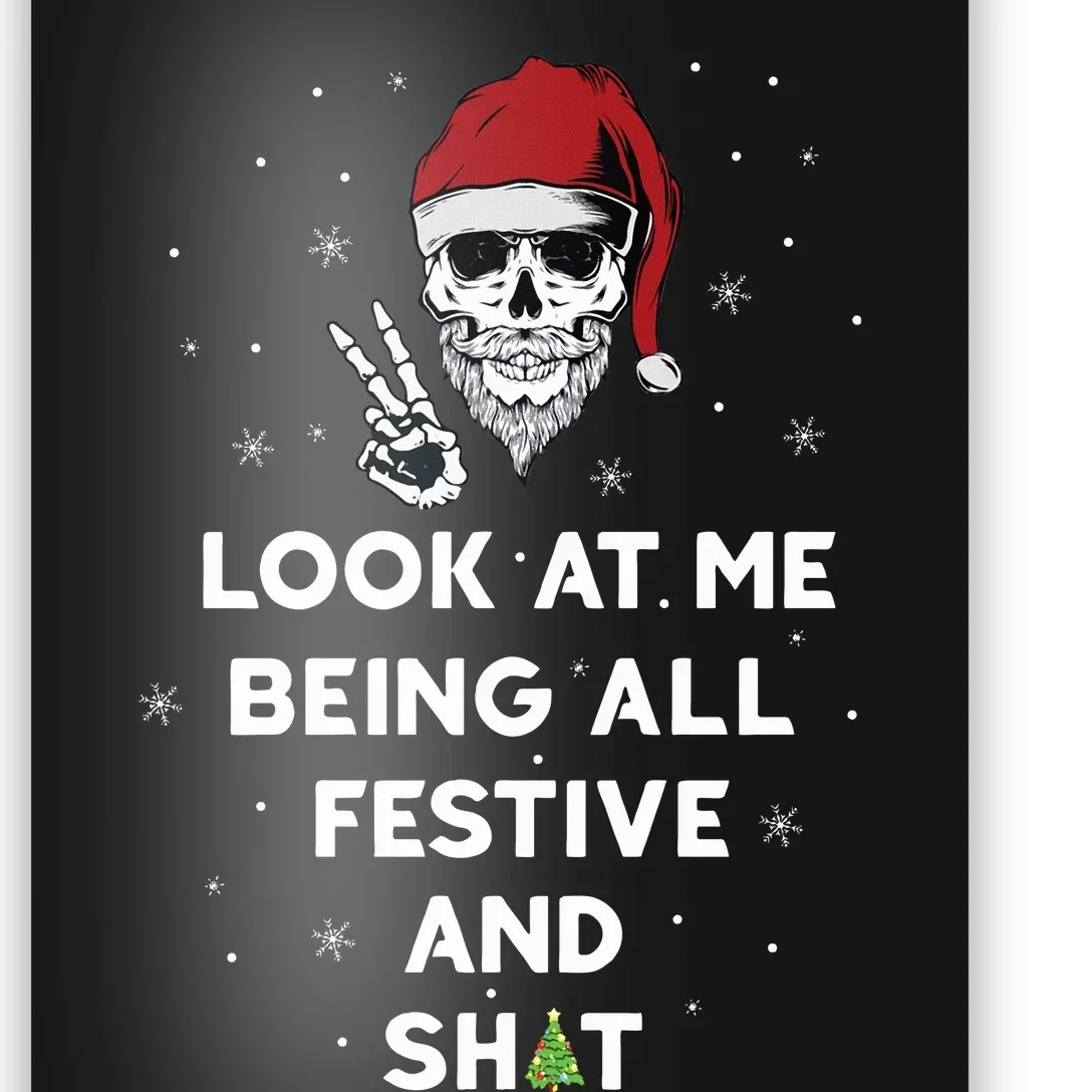 Look At Me Being All Festive And Shits Humorous Xmas 2024 Poster