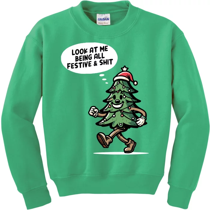 Look At Me Being All Festive Funny Christmas Xmas Quote Kids Sweatshirt