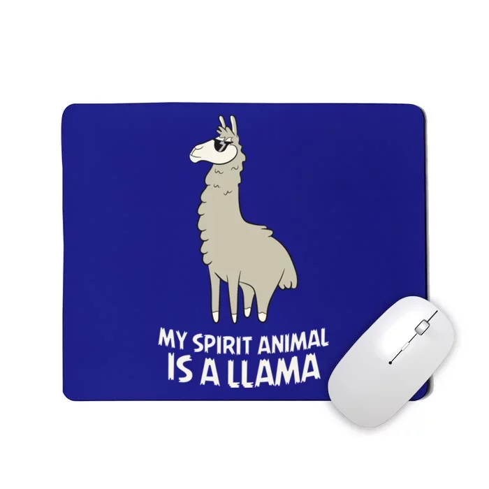 Llamas Are My Spirit Animals Alpaca Llama Funny Gift Mousepad