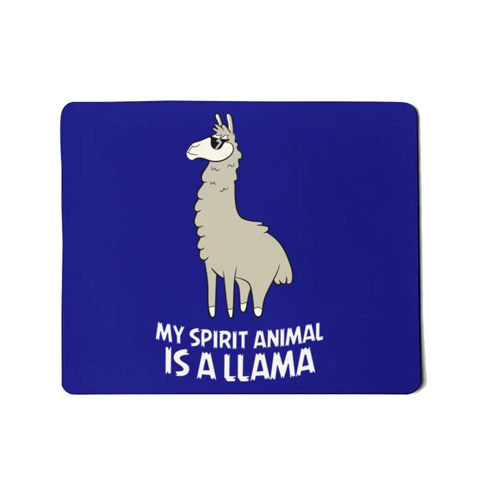 Llamas Are My Spirit Animals Alpaca Llama Funny Gift Mousepad