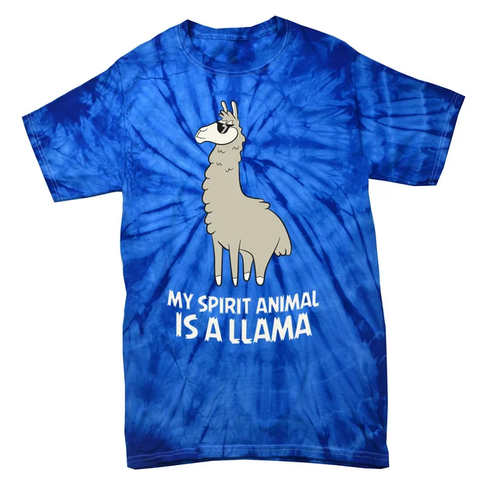 Llamas Are My Spirit Animals Alpaca Llama Funny Gift Tie-Dye T-Shirt