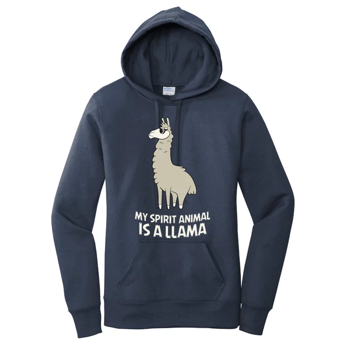 Llamas Are My Spirit Animals Alpaca Llama Funny Gift Women's Pullover Hoodie