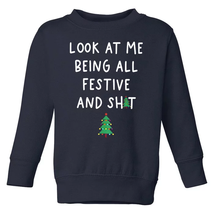 Look At Me Being All Festive Toddler Sweatshirt