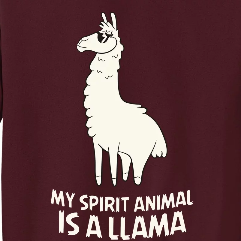 LLamas Are My Spirit Animals Alpaca Llama Tall Sweatshirt