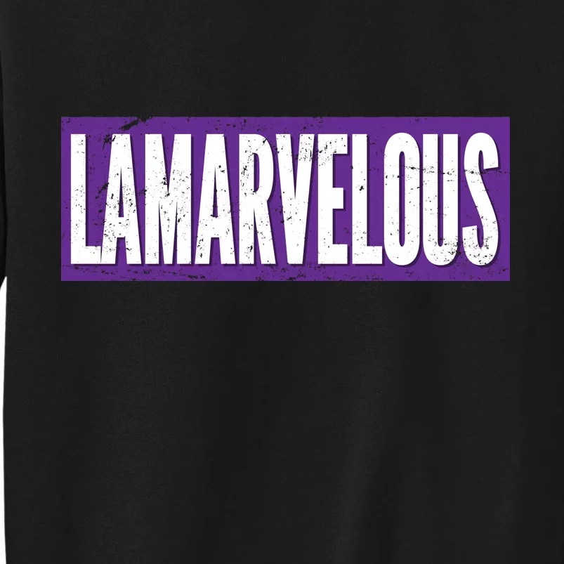 Lamarvalous Baltimore Football Tall Sweatshirt