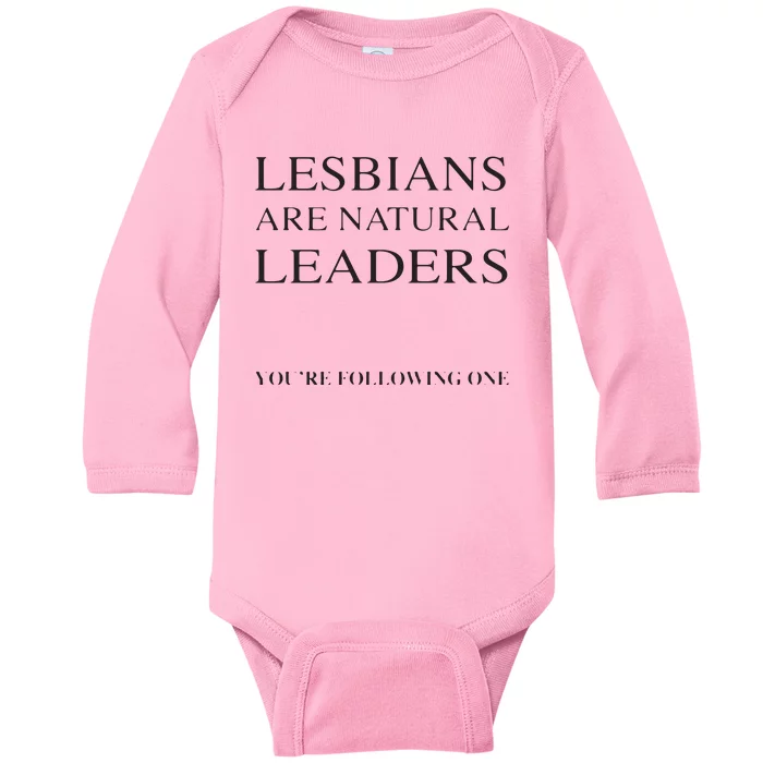 Lesbians Are Natural Leaders Lesbian Shirts Lesbian Pride Baby Long Sleeve Bodysuit