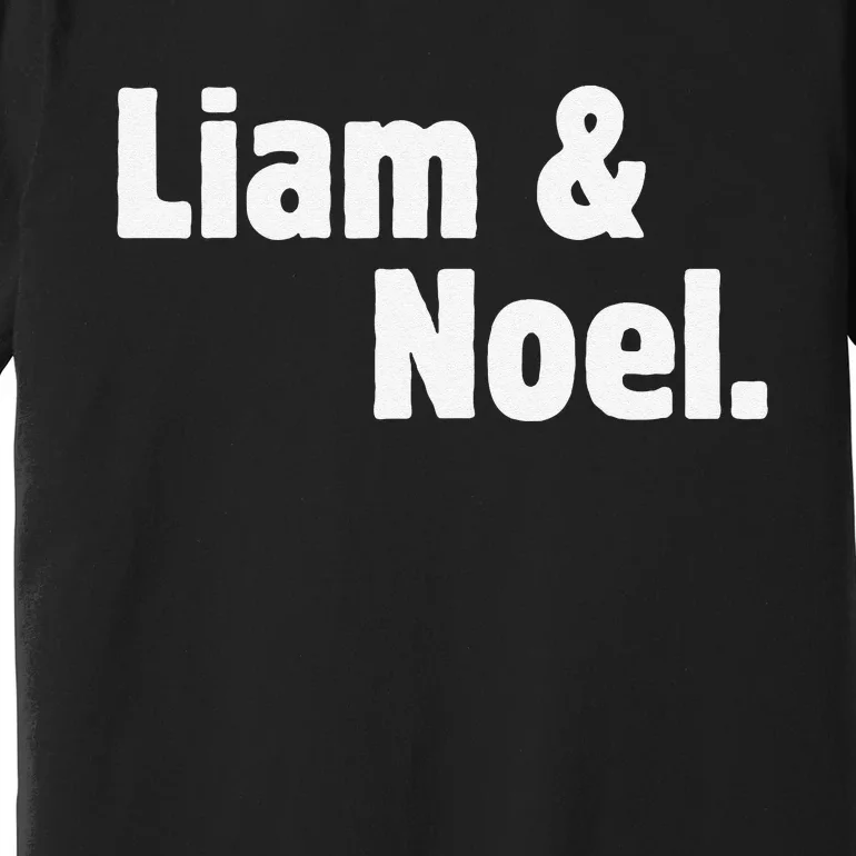 Liam And Noel Names Throwback Retro 90s Boy Girl Premium T-Shirt