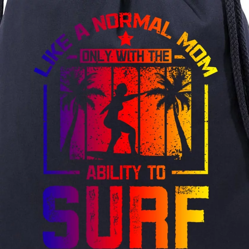 Like A Normal Mom Surfing Mom Gift Drawstring Bag