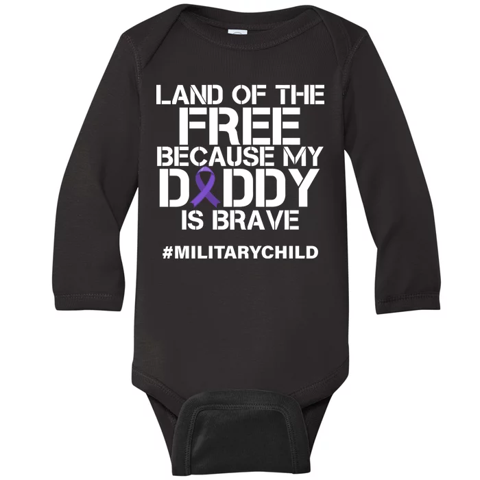 Land Of The Free Because My Daddy Is Brave Baby Long Sleeve Bodysuit