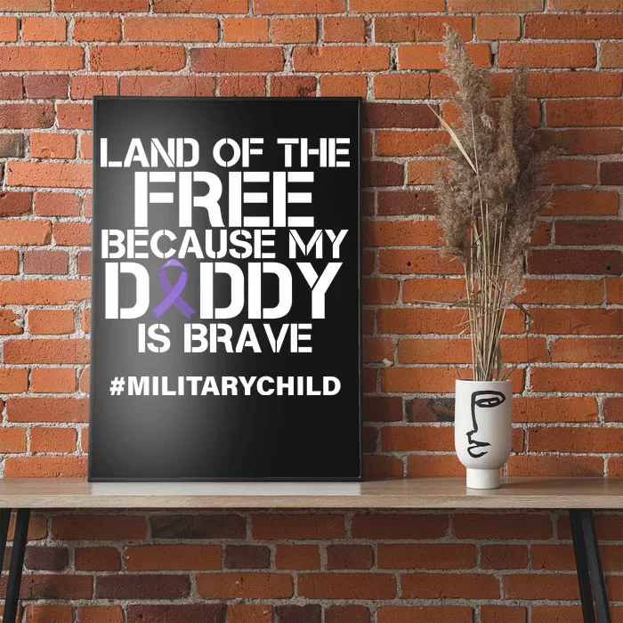 Land Of The Free Because My Daddy Is Brave Poster